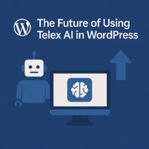 آینده استفاده از ابزار هوش مصنوعی تلکس در وردپرس